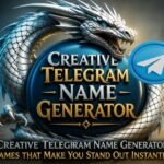 Creative Telegram Name Generator… Names that Make You Stand Out Instantly! 🚀
